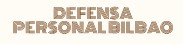 DEFENSA PERSONAL BILBAO